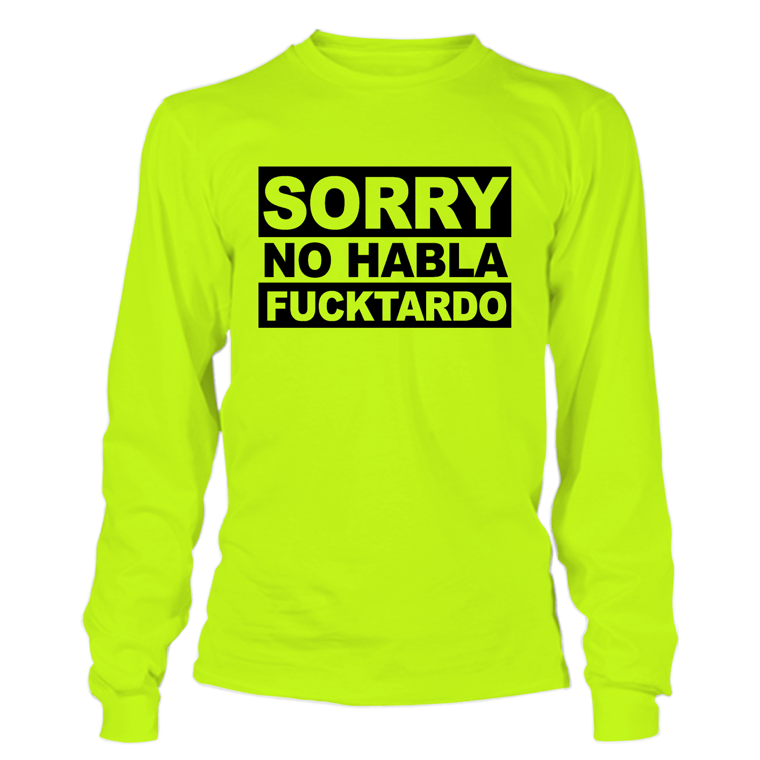 F*cktardo - Long Sleeve Hi-Vis T-Shirt