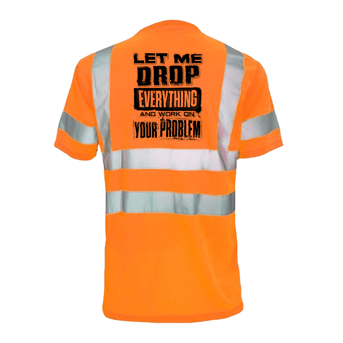 Drop everything- Reflective Safety T-Shirt